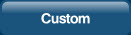 Custom.