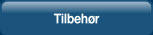 Tilbehør  .